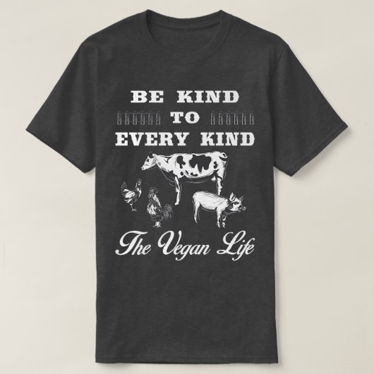 Funny Sei nett zu jeder Art Veganes vegetarisches T-Shirt (Design vorne)