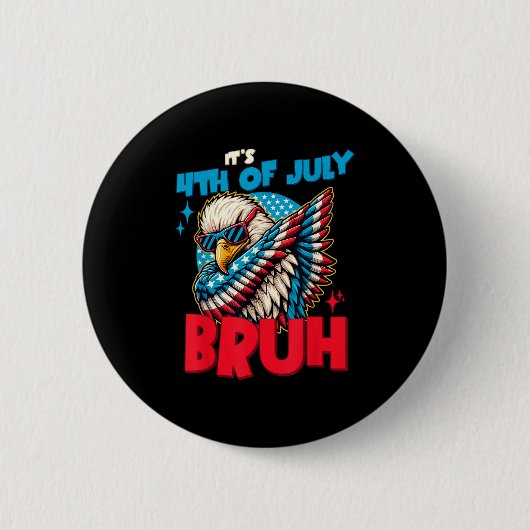 Funny sein 4. Juli Bruh Button (Vorderseite)