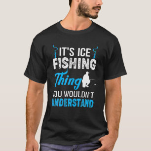 Funny seine Eis Fischen was Fischer Zitat Geschenk T-Shirt