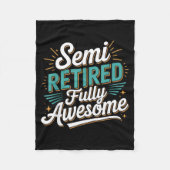 Funny Semi Retired Designs For Fully Awesome Retir Fleecedecke (Vorderseite)