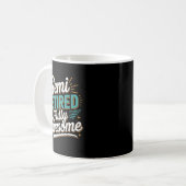 Funny Semi Retired Designs For Fully Awesome Retir Kaffeetasse (Vorderseite Links)