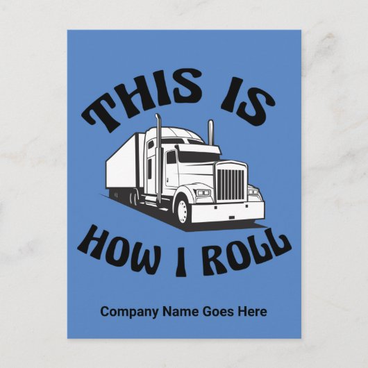 Funny Semi Truck Driver So Roll ich Custom Postkarte (Vorderseite)