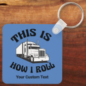 Funny Semi Truck Driver So Roll ich Custom Schlüsselanhänger (Rückseite)