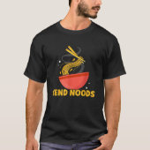Funny Send Noods Ramen Noodle Lover Food Pun Noodl T-Shirt (Vorderseite)