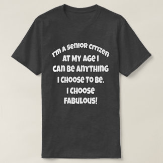 Funny Senior Citizen in meinem Alter kann ich alle T-Shirt