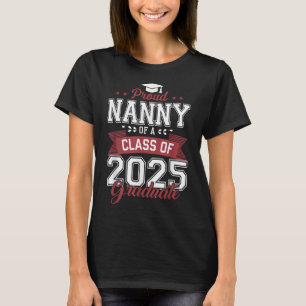 Funny Senior Proud Nanny von einer Cl of 2025 Grad T-Shirt