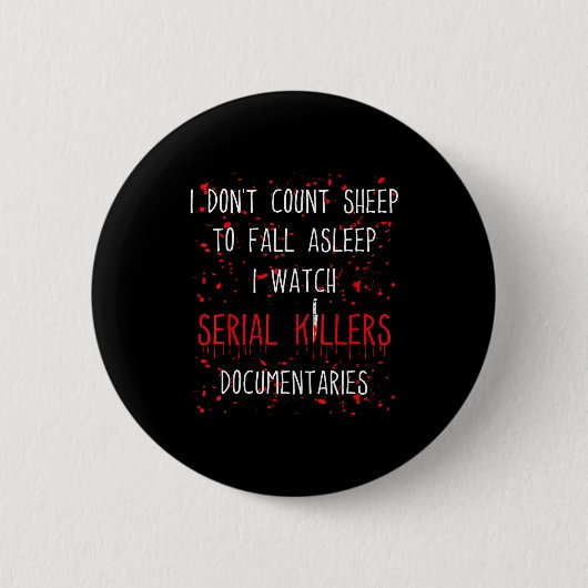 Funny Serial Killer True Crime Junkie Murder Myste Button (Vorderseite)