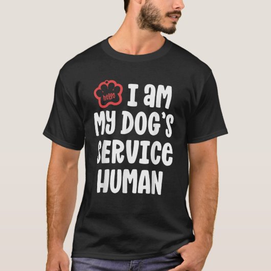 Funny Service Dog For Women I Am My Dogs Human Gif T-Shirt (Vorderseite)