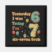 Funny Seven Year Old Birthday Six Seven Bruh Meme Magnet (Vorne)