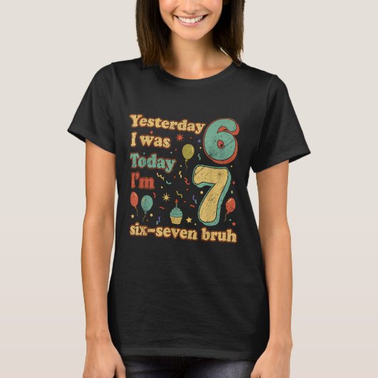 Funny Seven Year Old Birthday Six Seven Bruh Meme T-Shirt (Vorderseite)