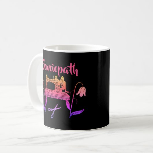 Funny Sewciopath Design Sewing Enthusiast Kaffeetasse (Vorderseite Links)