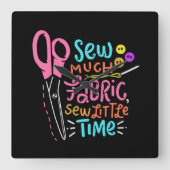 Funny Sewing - Sew Much Fabric Quadratische Wanduhr (Vorderseite)