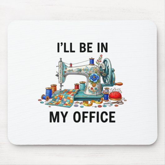 Funny Sewing Sewer My Office Quilt Quilting Patter Mousepad (Vorne)