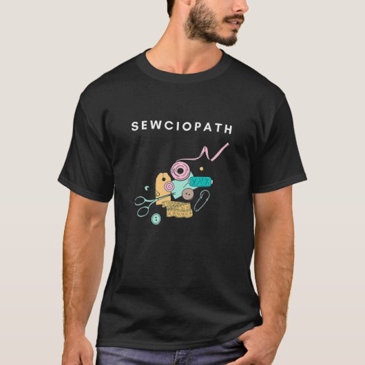 Funny Sewing Yarn Sewist Tools Sewciopath T-Shirt (Vorderseite)