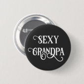 Funny Sexy Grandpa Button Geschenk (Vorne & Hinten)