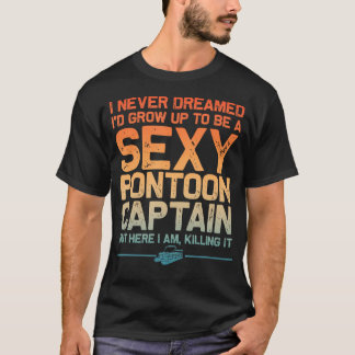 Funny Sexy Pontoon Kapitän Kunst für Männer Frauen T-Shirt