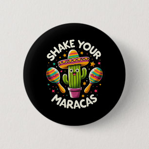 Funny Shake Your Maracas Cactus T-Shirt Cinco De M Button
