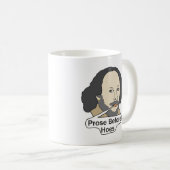 Funny Shakespeare Quote - Prose Before Hoes Kaffeetasse (VorderseiteRechts)