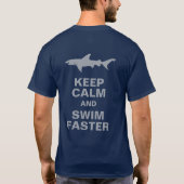 Funny Shark Behielt Ruhe und Schneller schwimmen T-Shirt (Rückseite)