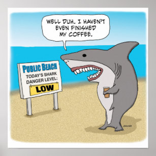 Funny Shark braucht Kaffee vor der Arbeit Poster