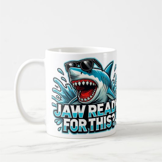 "Funny Shark Design - Jaw Ready for This? Kaffeetasse (Links)