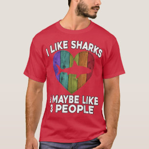 Funny Shark LoverI mag Haie & vielleicht wie 3 Peo T-Shirt