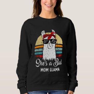 Funny She is Bad Mama Llama Mama Mama Oma Sweatshirt
