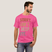 Funny Sheep Sorry can't Sheep Bye T-Shirt (Vorne ganz)