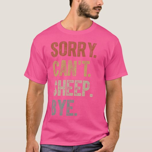 Funny Sheep Sorry can't Sheep Bye T-Shirt (Vorderseite)