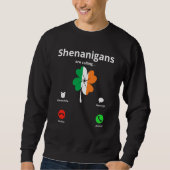 Funny Shenanigans ruft St Patricks Day Iris Sweatshirt (Vorderseite)