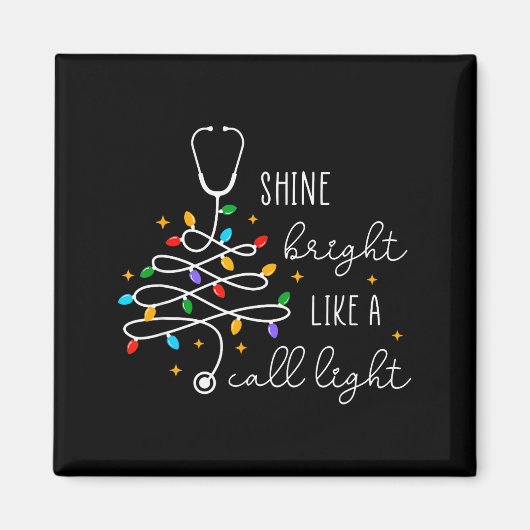 Funny Shine Bright Like A Call Light Nurse Merry C Magnet (Vorne)