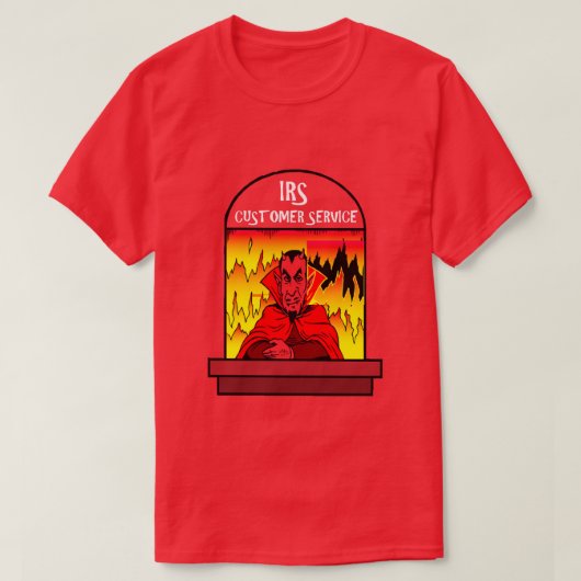 Funny Shirt IRS Kundenservice Taxpayer Hell (Design vorne)