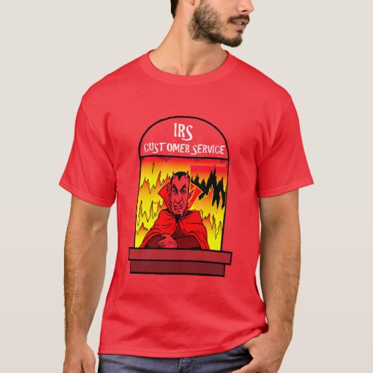 Funny Shirt IRS Kundenservice Taxpayer Hell (Vorderseite)