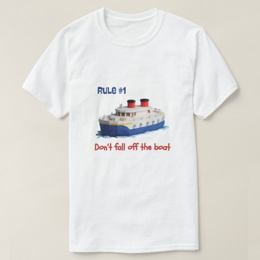 Funny Shirt - Rule #1 Don’t Fall Off the Boat (Design vorne)
