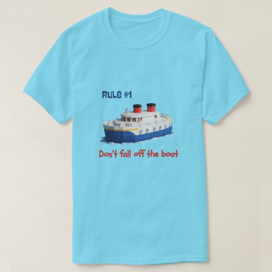 Funny Shirt - Rule #1 Don’t Fall Off the Boat (Design vorne)