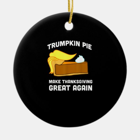 Funny Shirt Trumpkin Pie Erntedank Great A Keramik Ornament (Vorne)