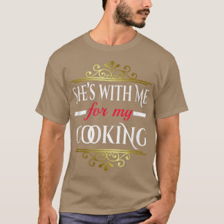 Funny Shit mit mir für mein CookingChef-Geschenk T-Shirt