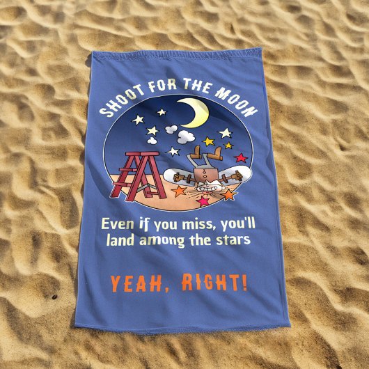 Funny Shoot für den Mond Versagte Cartoon Zitat Strandtuch