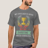 Funny Shooting T-Shirt (Vorderseite)