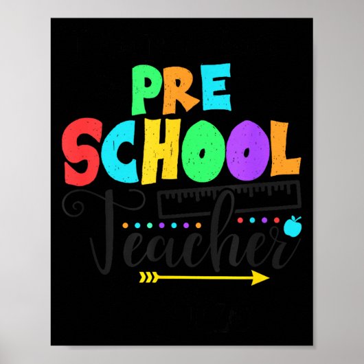 Funny Short School Teacher Quote Saying Pre School Poster (Vorne)