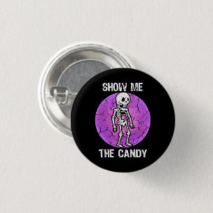Funny Show Me The Candy Halloween Dry Skeleton Button