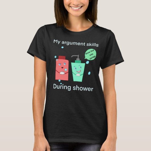 Funny Shower Argument T-Shirt (Vorderseite)
