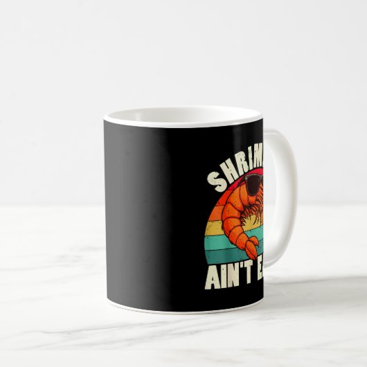 Funny Shrimn' Ain't Easy Shrimp Cool Fishing Fishe Kaffeetasse (VorderseiteRechts)