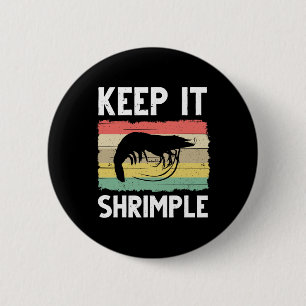 Funny Shrimp Geschenk für Männer Frauen Cooles Ang Button