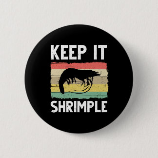 Funny Shrimp Geschenk für Männer Frauen Cooles Ang Button