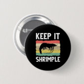 Funny Shrimp Geschenk für Männer Frauen Cooles Ang Button (Vorne & Hinten)