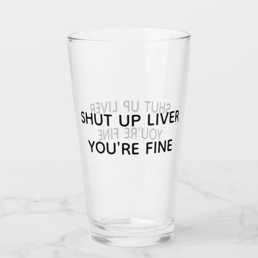Funny Shut up Liver Du bist Fine Beer Stein Glas (Rückseite)