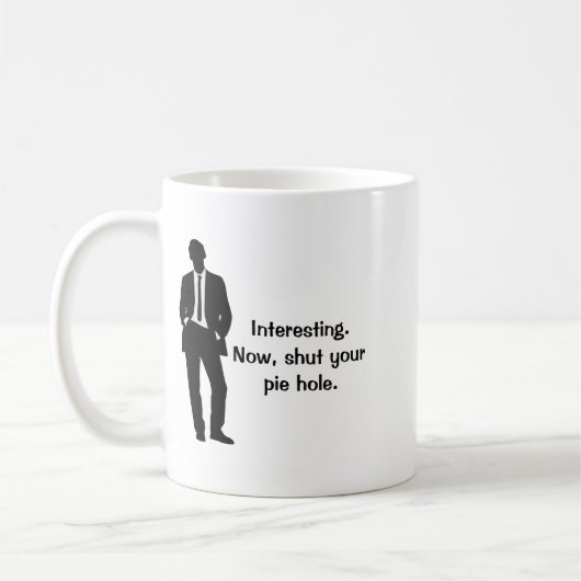 Funny Shut Your E Hole Kaffeetasse (Links)