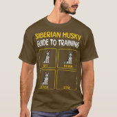 Funny Siberian Husky Guide to Training Hund T-Shirt (Vorderseite)