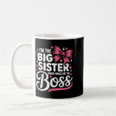 Funny Sibling I'm The Big Sister Which Makes Me Th Kaffeetasse (Links)